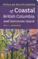 Popular wildflowers of coastal British Columbia and Vancouver Island book cover