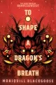 To shape a dragon's breath book cover