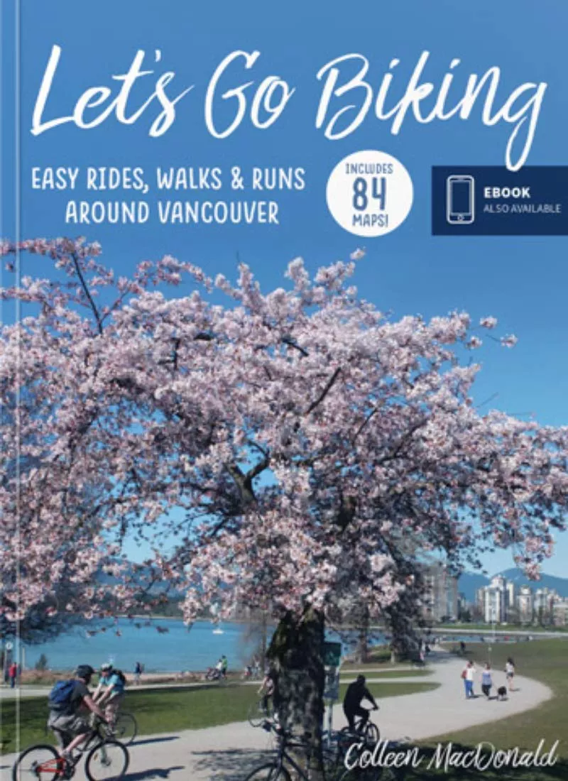 Let's Go Biking: Easy Rides, Walks & Runs Around Vancouver