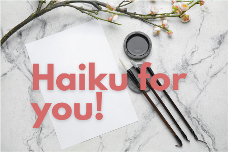 Custom haikus created just for you 