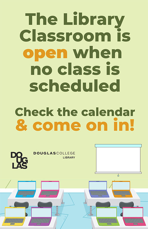 Poster with text that says the library classroom is open when no class is scheduled