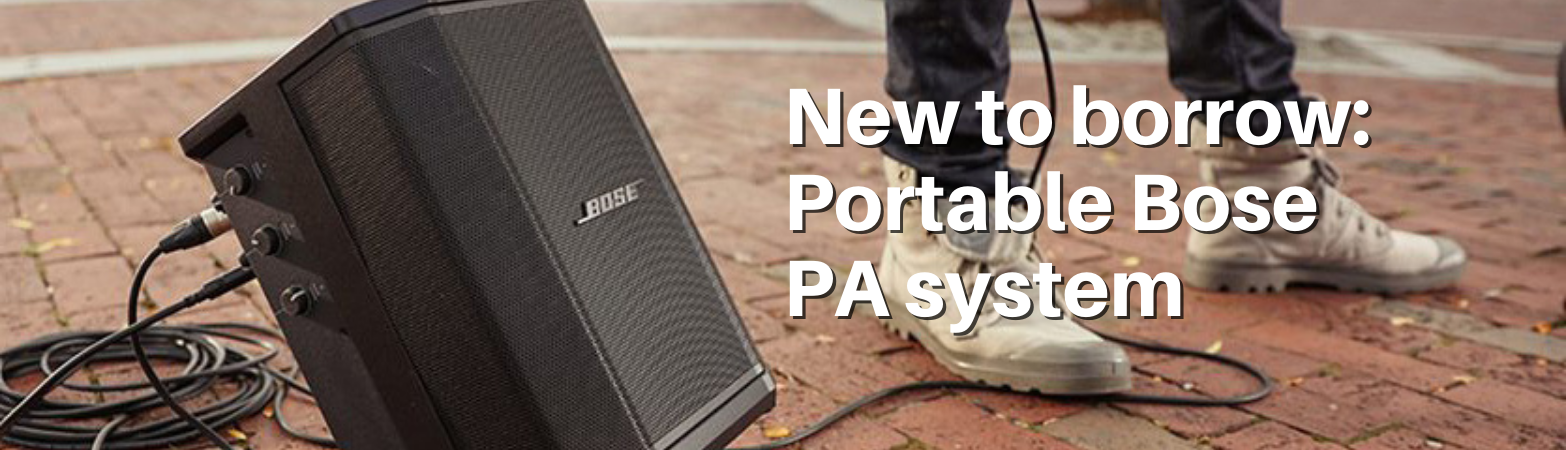 New to borrow: portable Bose PA system 