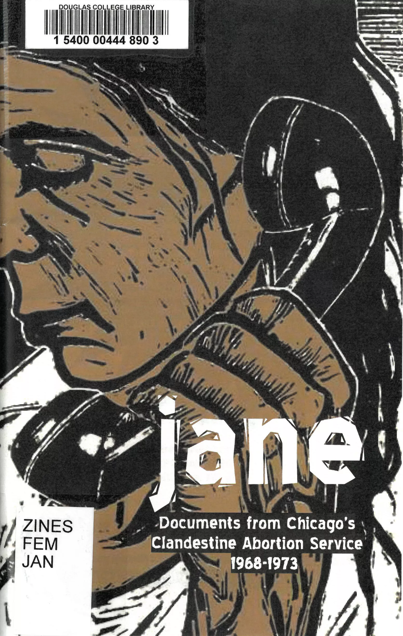 Jane : documents from Chicago's clandestine abortion service, 1968-1973