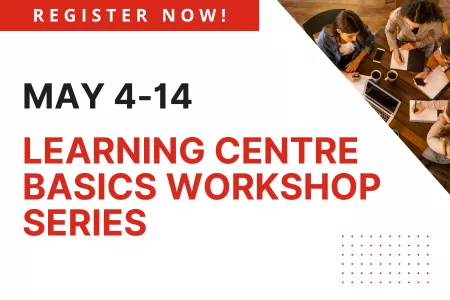 Learning Centre basics workshop series. Register now. 
