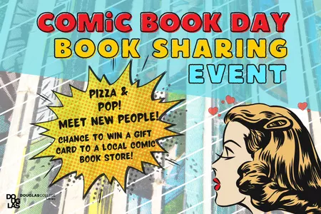 Graphic with a comic book style woman overtop of a colourful series of spines of comic books. Text reads "Comic Book Day Book Sharing Event".