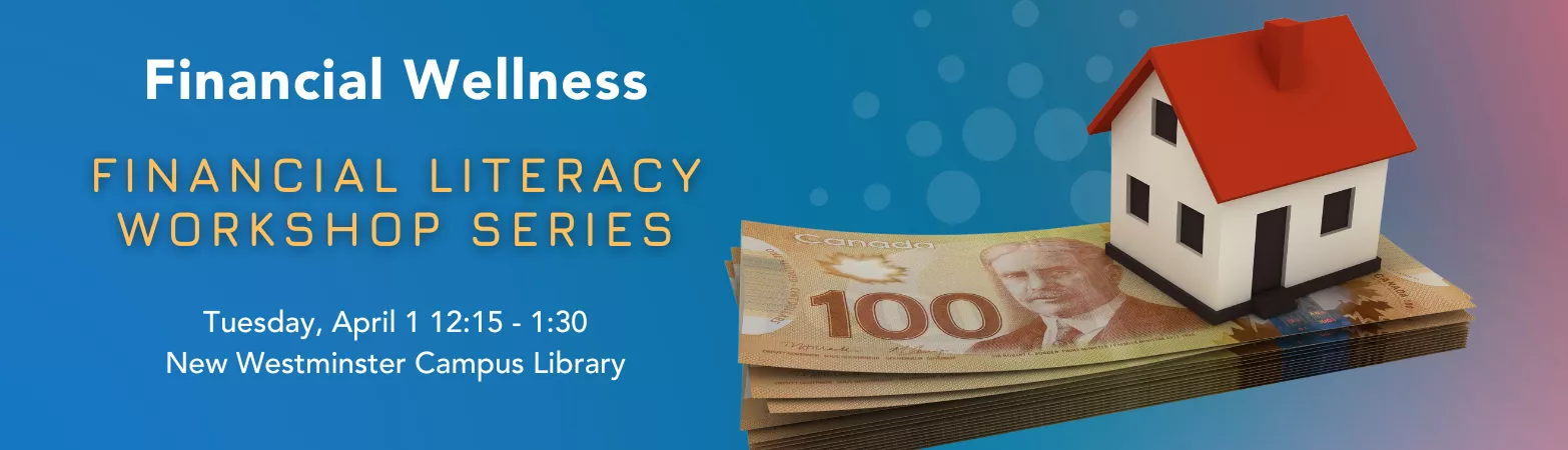 Financial Literacy Workshop Series: Financial Wellness. April 1st. 