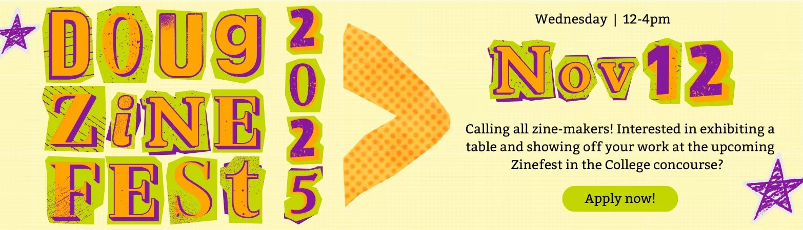 Calling all zine-makers! Interested in exhibiting a table and showing off your work at the upcoming Zinefest in the College concourse? Apply now!