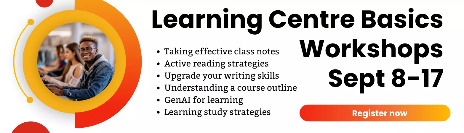 Learning Centre basics workshop series. Register now. 