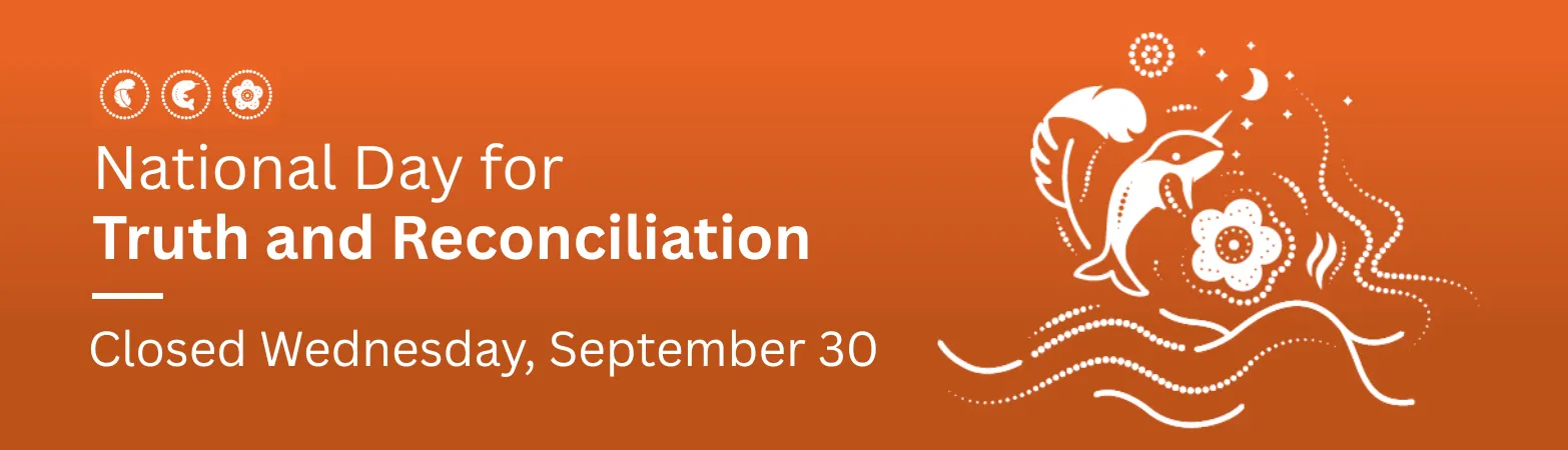 Closed September 30 for the National Day for Truth and Reconciliation