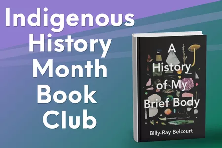 Indigenous History Month Book Club: A History of My Brief Body